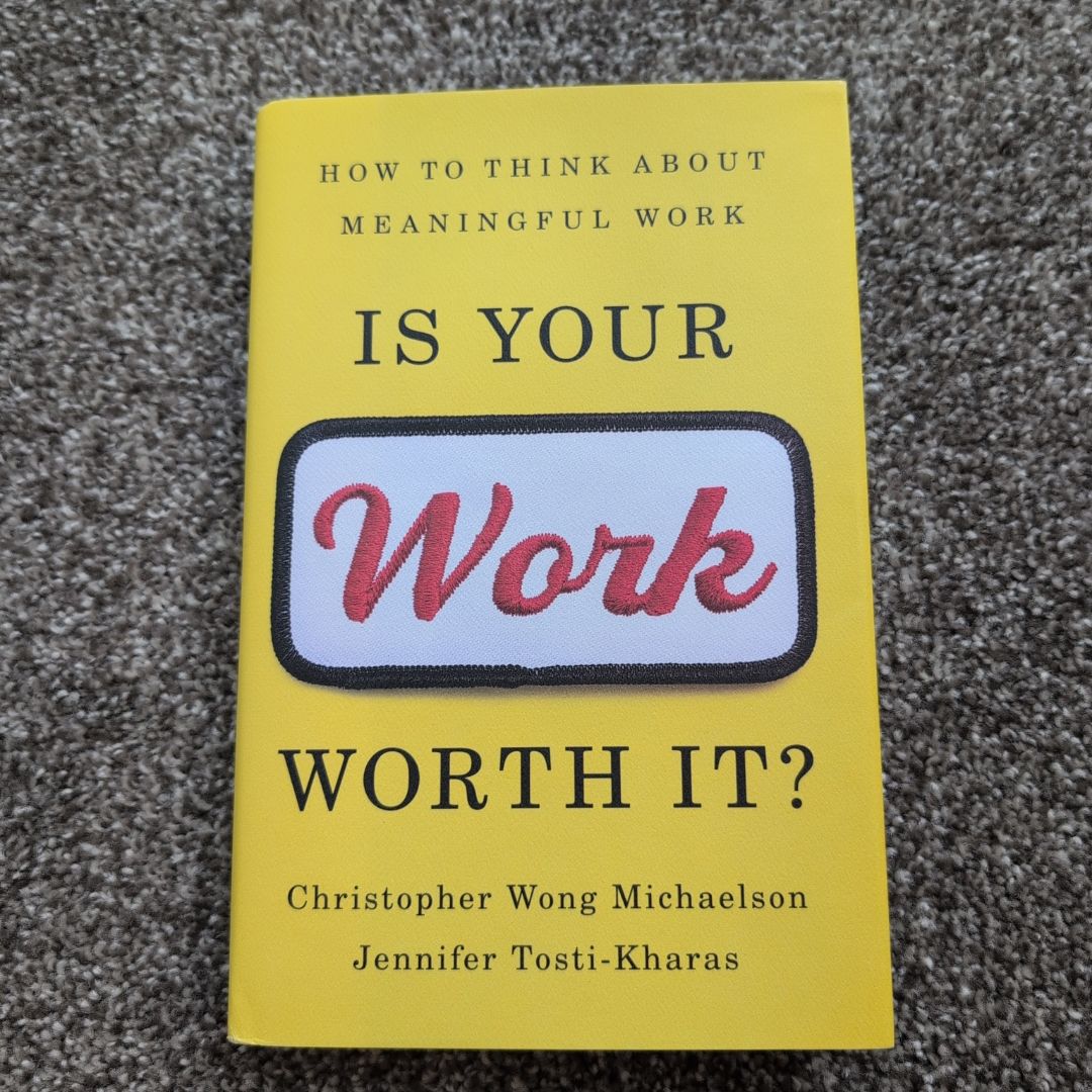 Is Your Work Worth It?