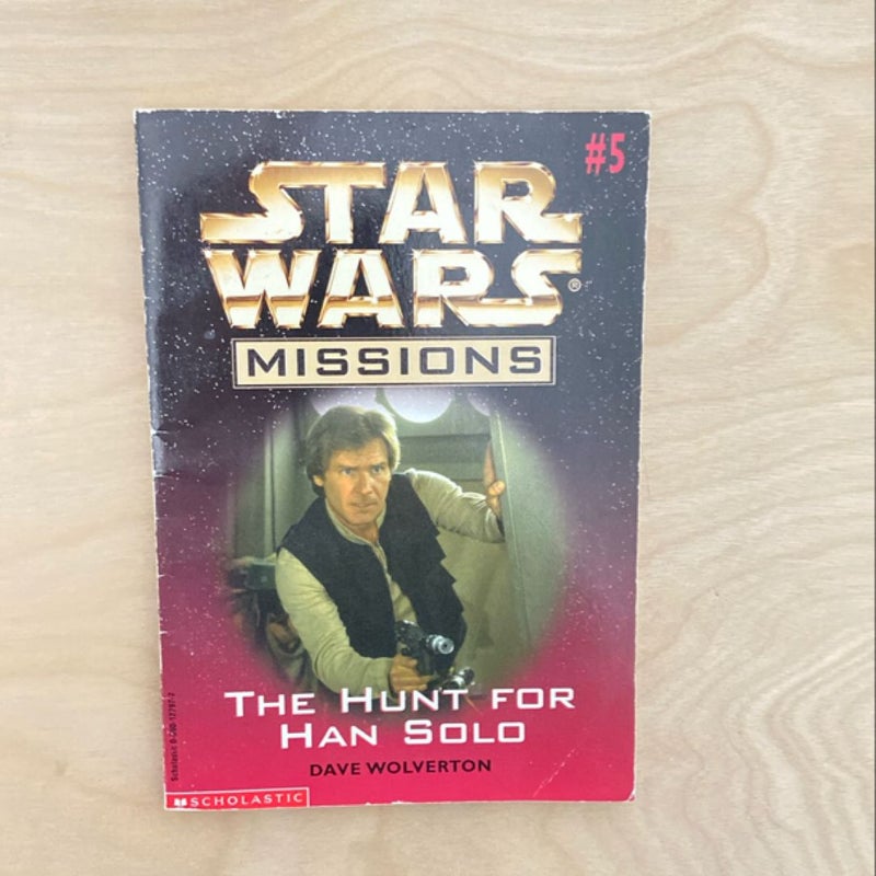 Star Wars Missions: The Hunt for Han Solo (First Edition First Printing)