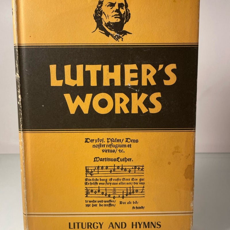 Luther's Works: Vol. 53, Liturgy and Hymns by Martin Luther (1965, Hardcover)