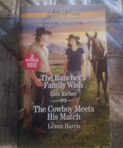 The Rancher's Family Wish and the Cowboy Meets His Match