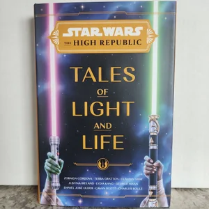 Star Wars: the High Republic: Tales of Light and Life