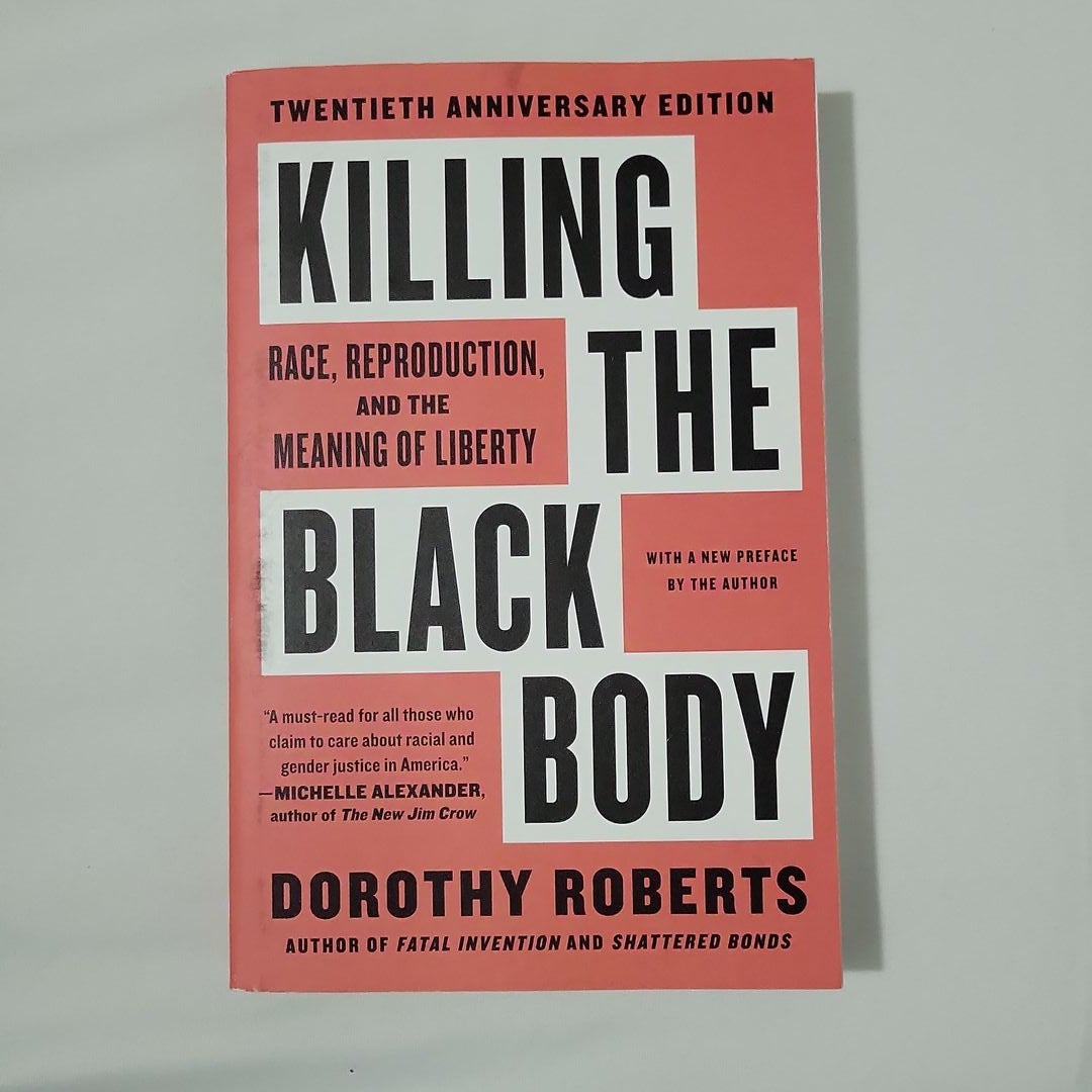 Killing the Black Body: Race, by Roberts, Dorothy