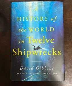 A History of the World in Twelve Shipwrecks