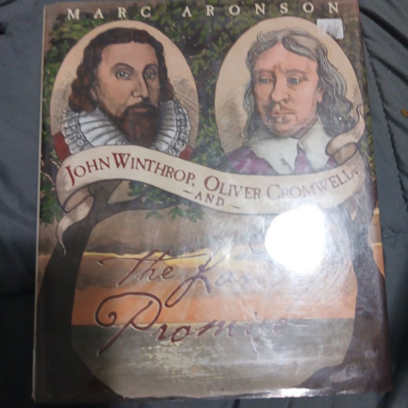 John Winthrop, Oliver Cromwell, and the Land of Promise