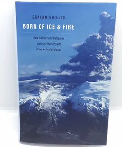 Born of Ice and Fire