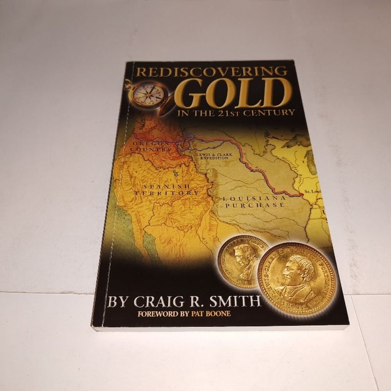 Rediscovering Gold in the 21st Century