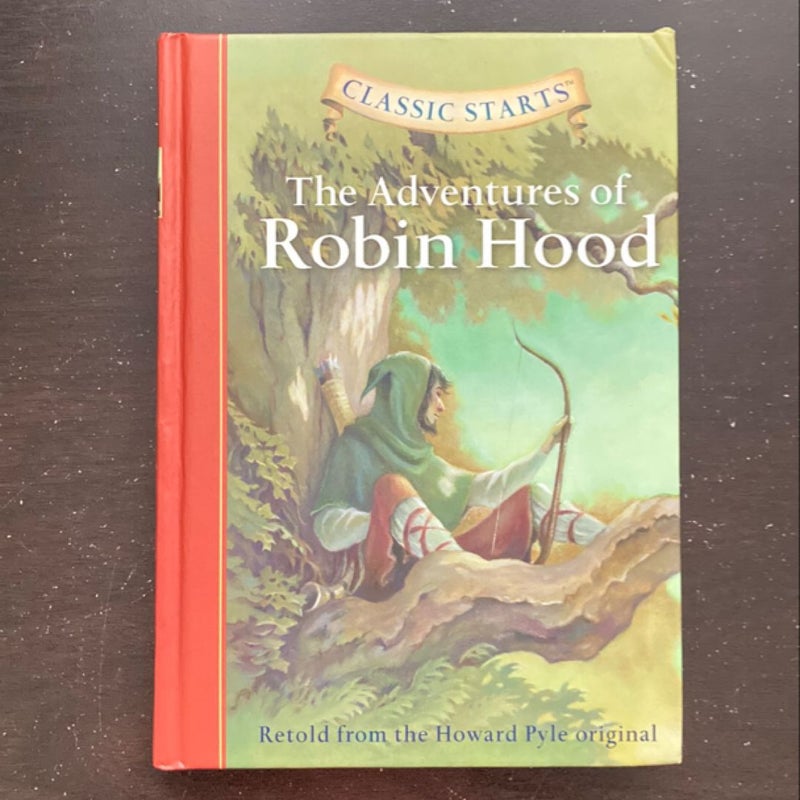 Classic Starts®: the Adventures of Robin Hood