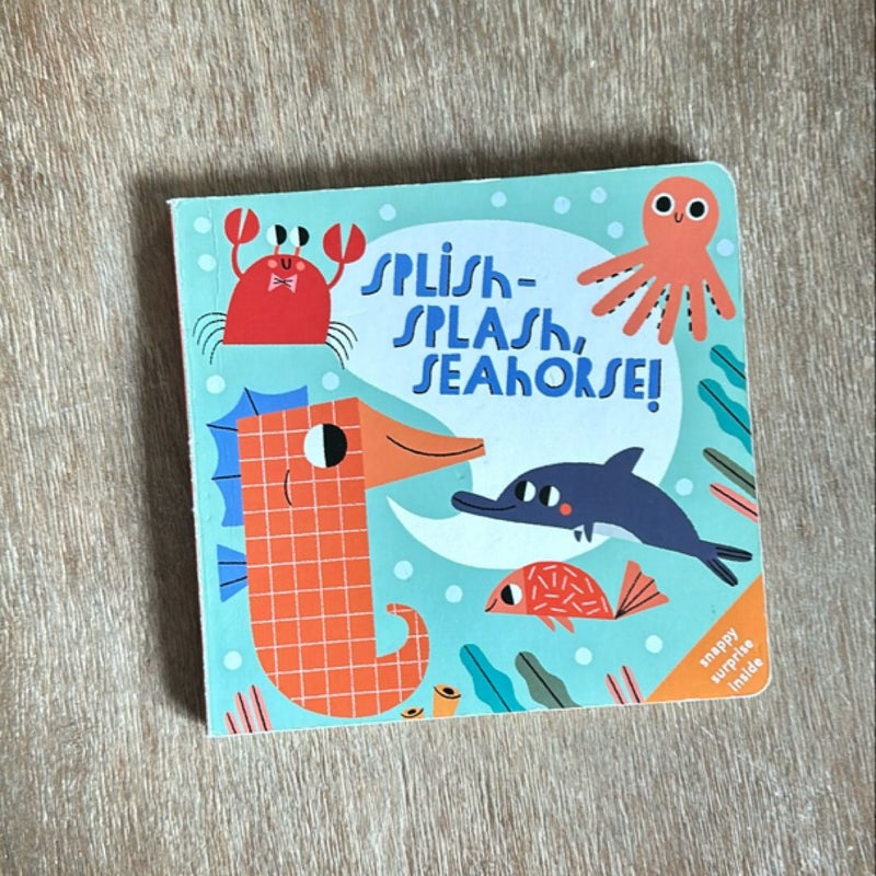 Splish-Splash, Seahorse!