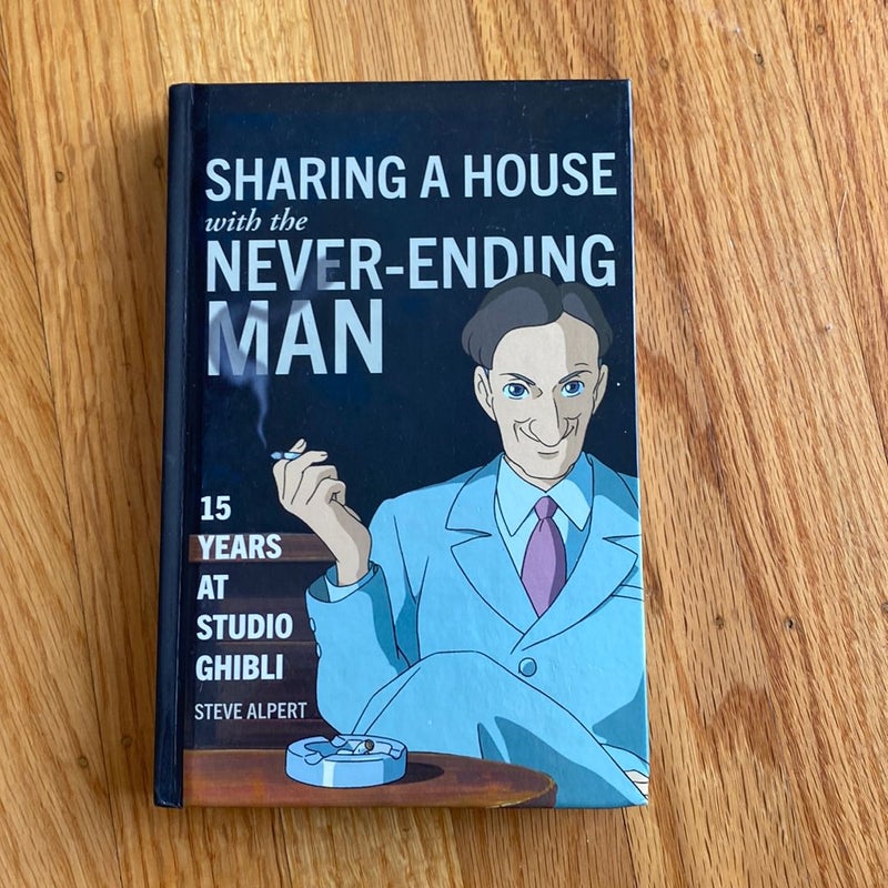 Sharing a House with the Never-Ending Man