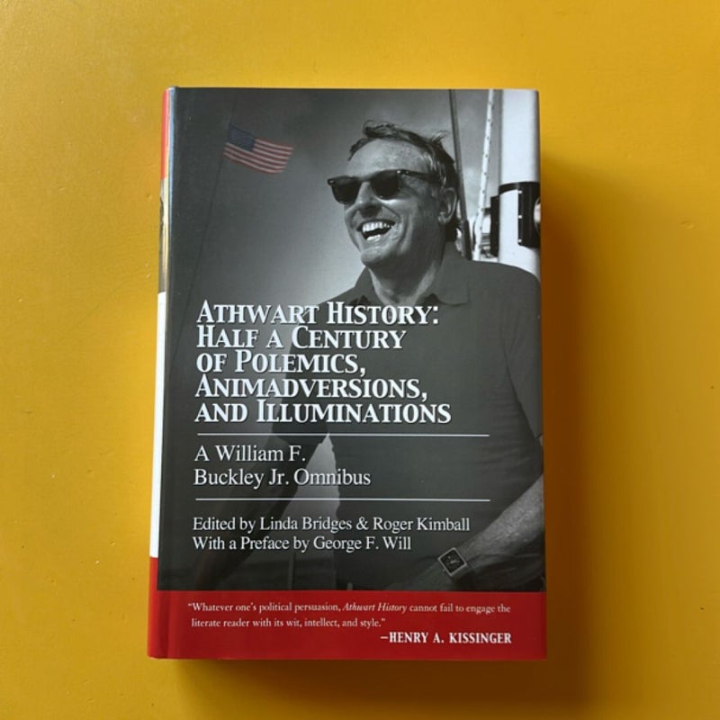 Athwart History: Half a Century of Polemics, Animadversions, and Illuminations
