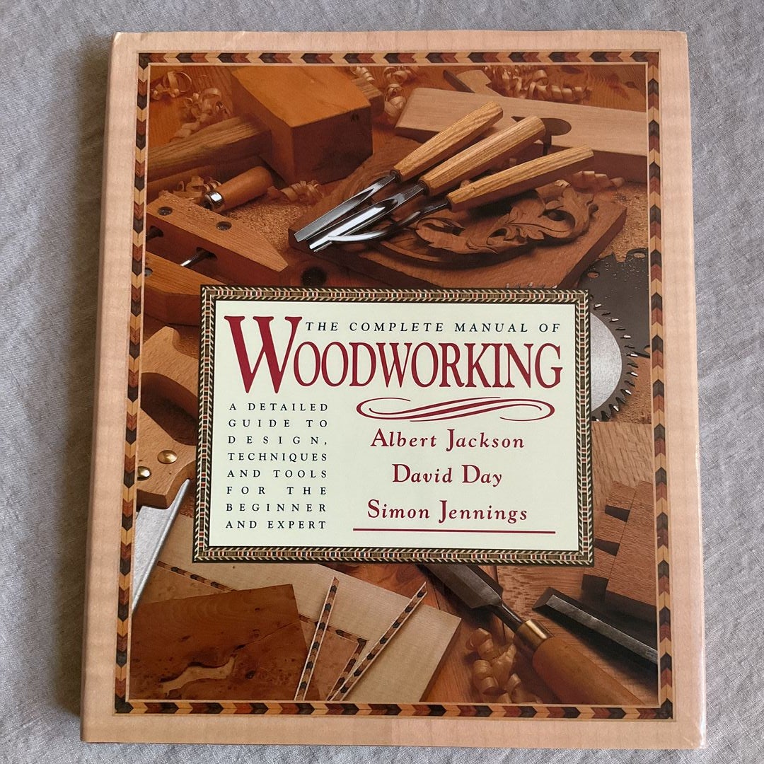 The Complete Manual of Woodworking