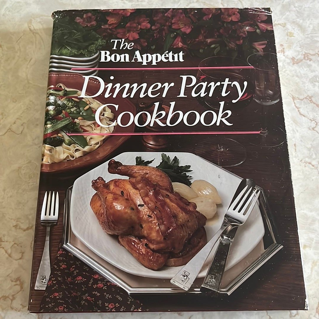 The Bon Appetit Dinner Party Cookbook