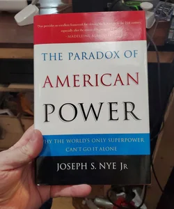 The Paradox of American Power