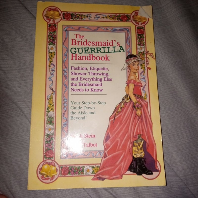 The Bridesmaid's Guerrilla Handbook