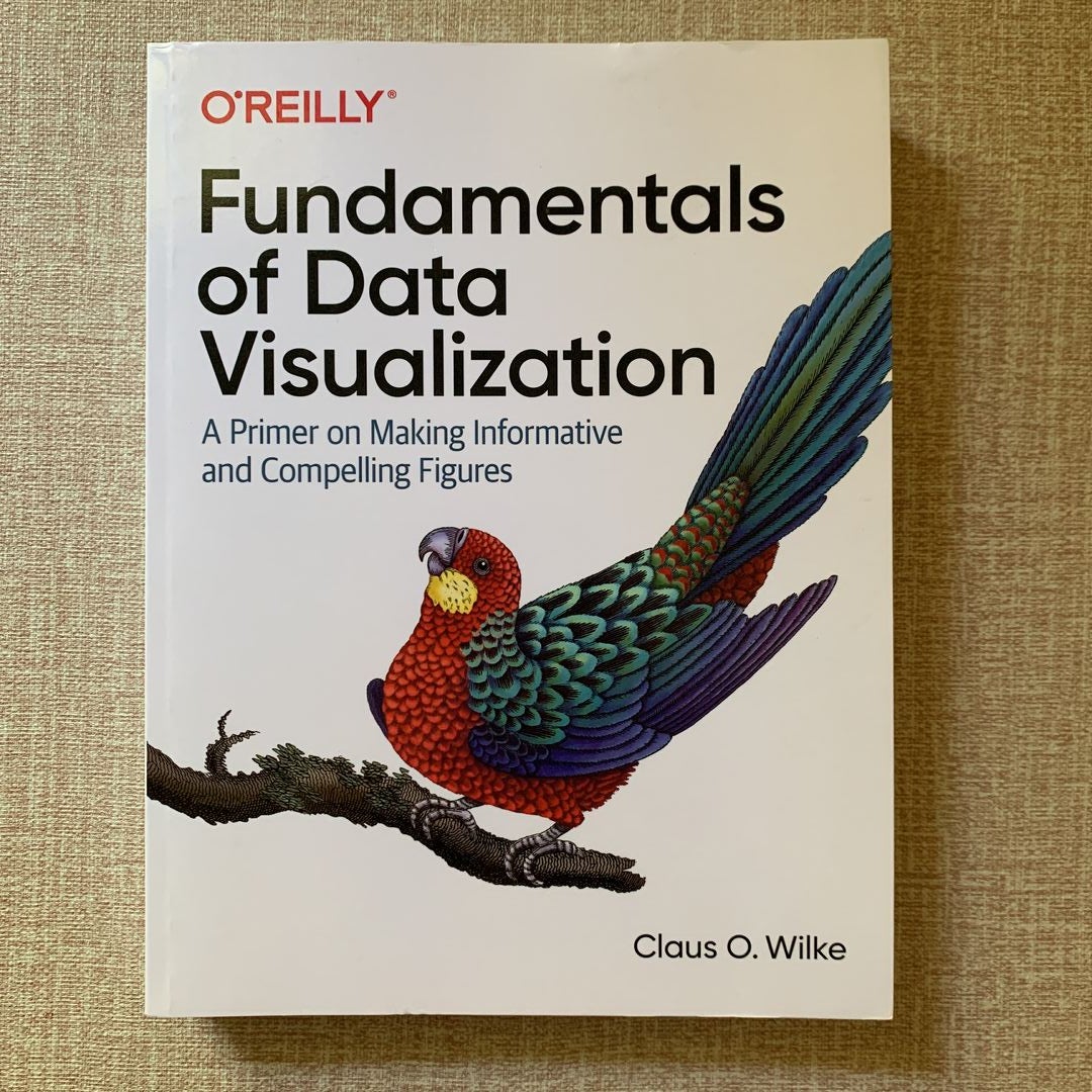 Fundamentals of Data Visualization by Claus Wilke