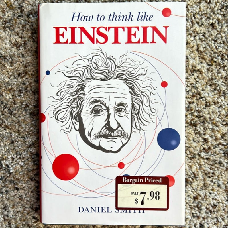 How to Think Like Einstein