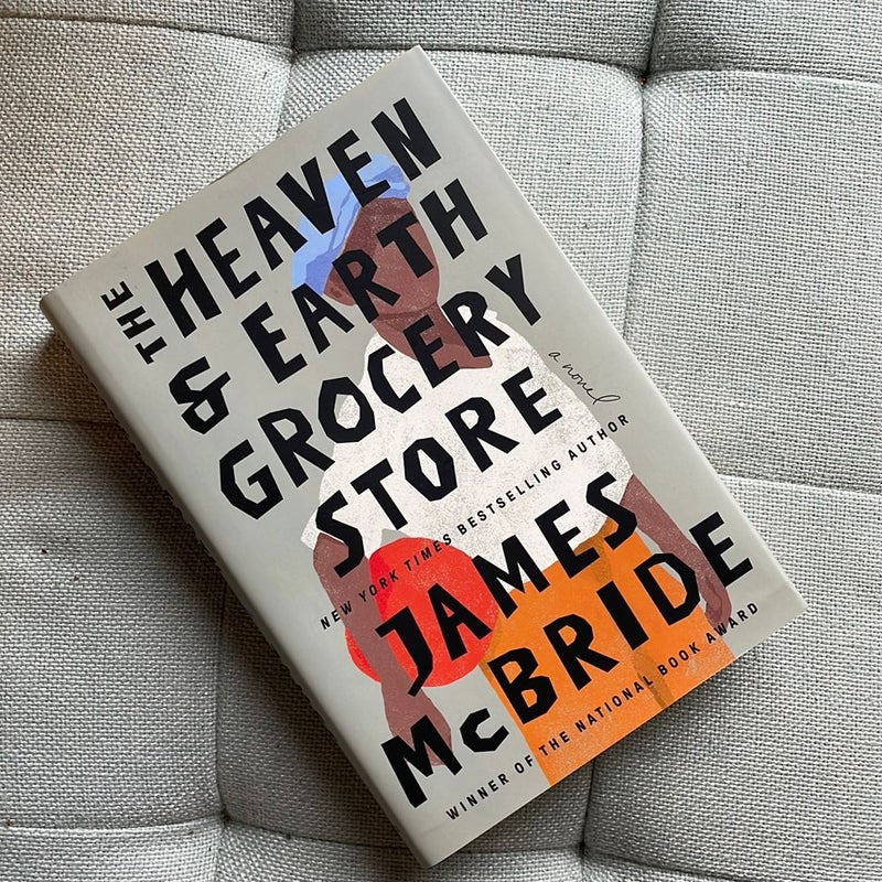 The Heaven & Earth Grocery Store: A Novel: McBride, James