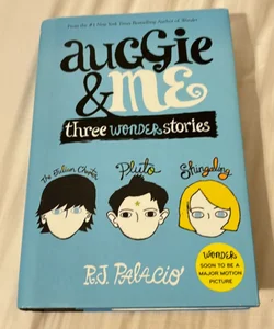 Auggie and Me: Three Wonder Stories