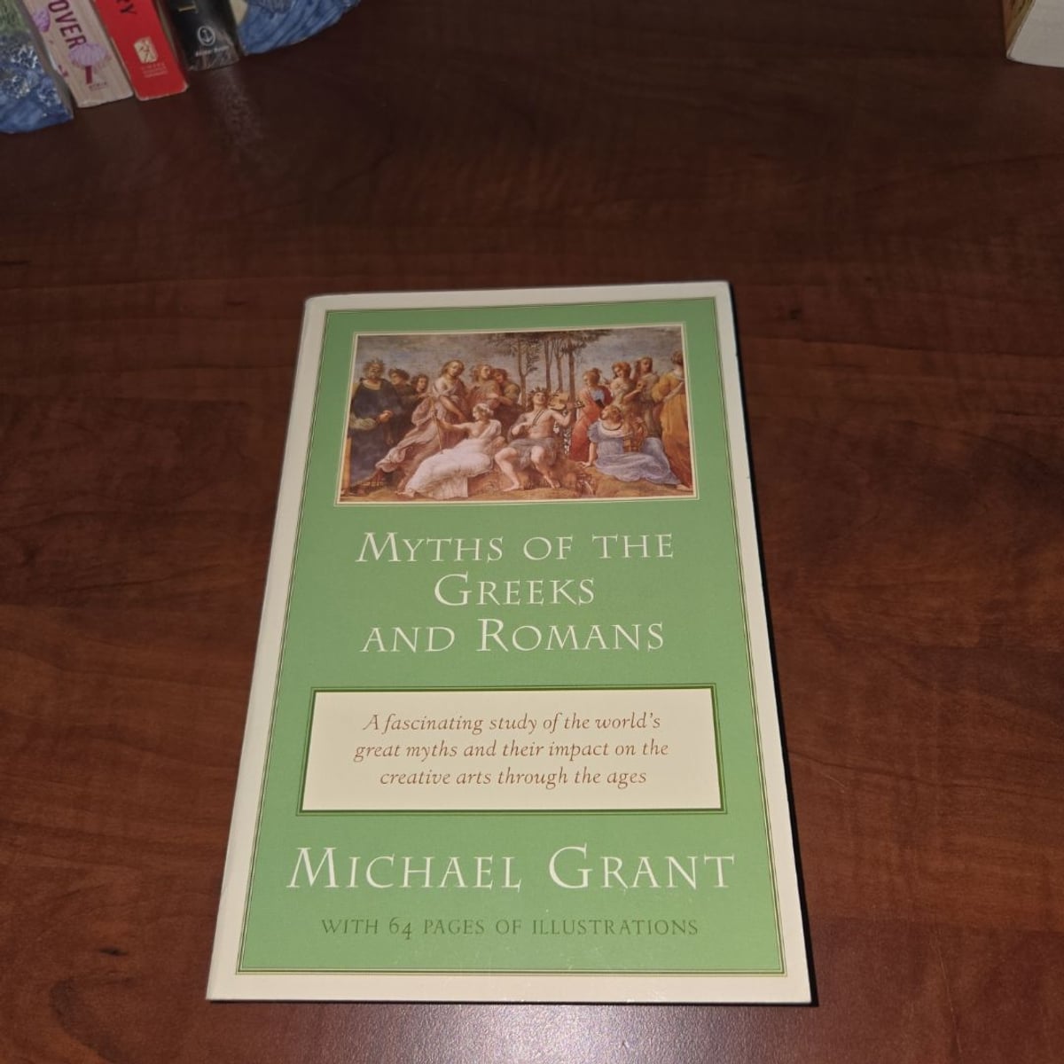 Myths of the Greeks and Romans by Michael Grant