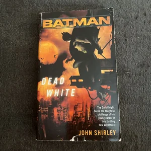 Batman(TM): Dead White