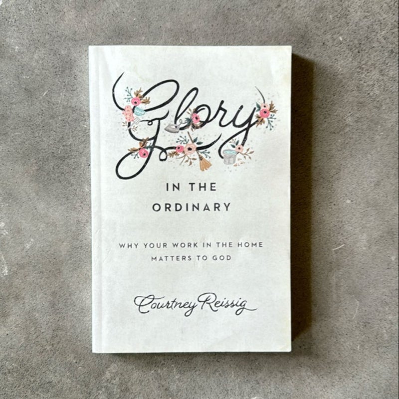 Glory in the Ordinary