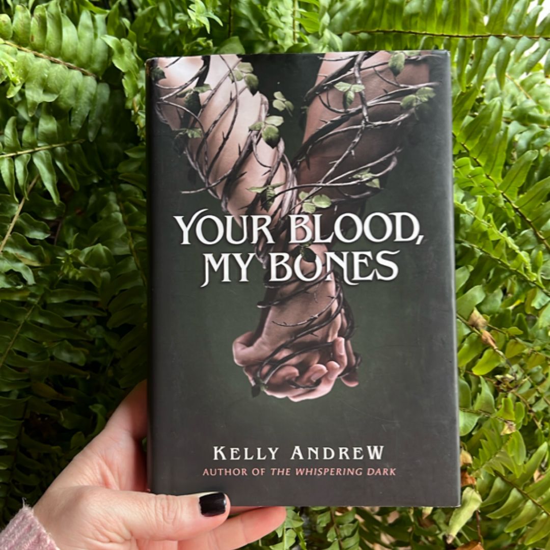 Your Blood, My Bones (FIRST EDITION)