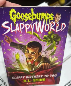 Goosebumps - SlappyWorld- Slappy Birthday to You