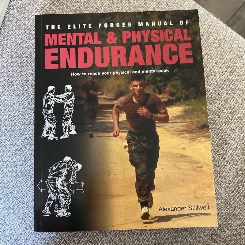 Elite Forces Manual of Mental and Physical Endurance