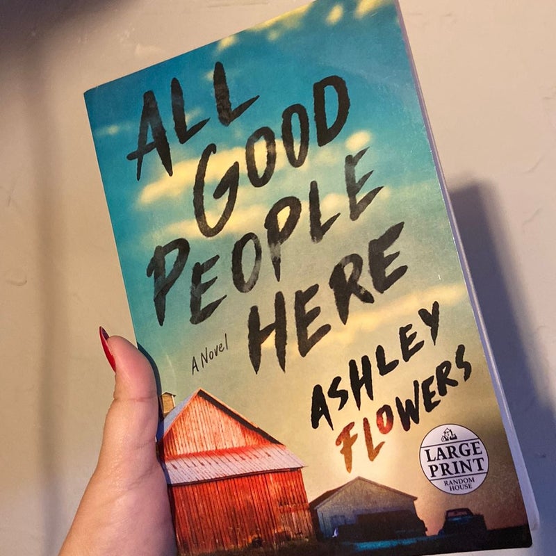 All Good People Here: Large Print Edition