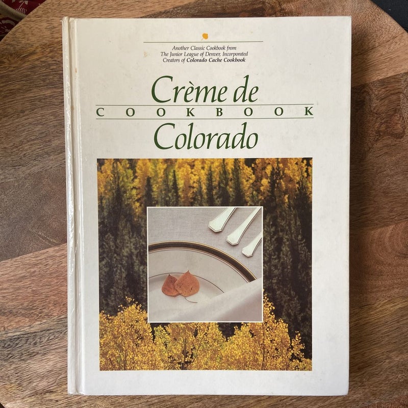 Creme de Colorado Cookbook