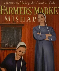 The Farmers' Market Mishap