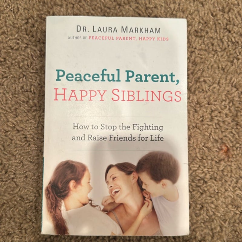 Peaceful Parent, Happy Siblings