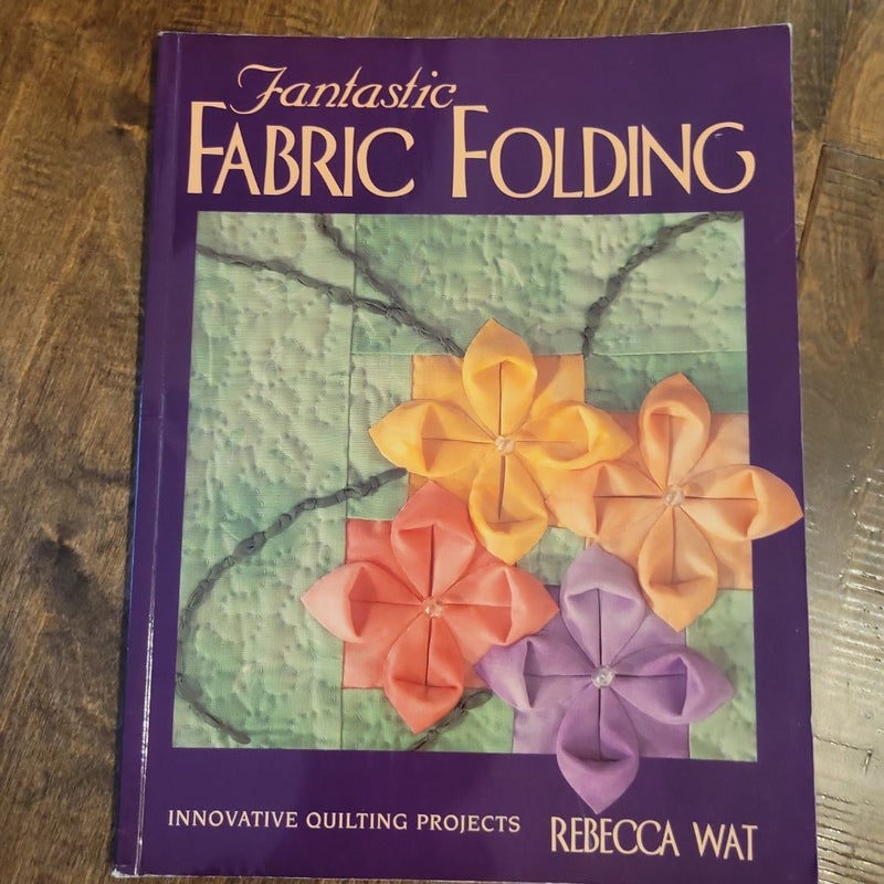 Fantastic Fabric Folding 