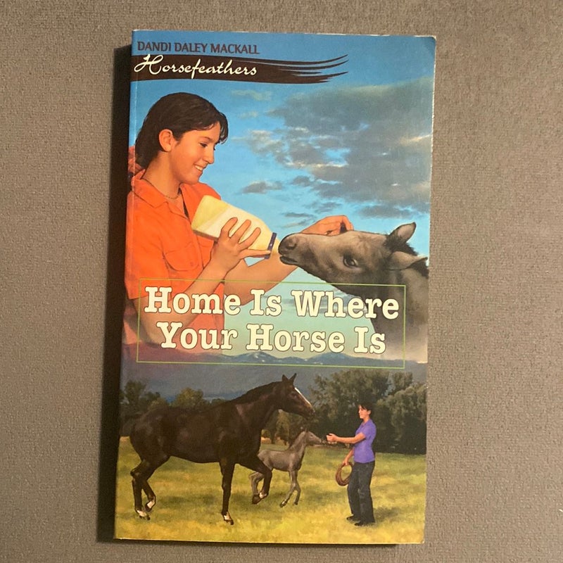 Home Is Where Your Horse Is