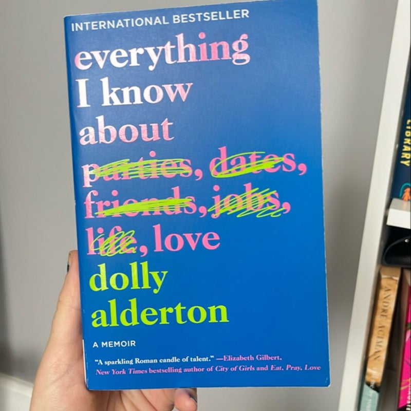 Everything I Know about Love
