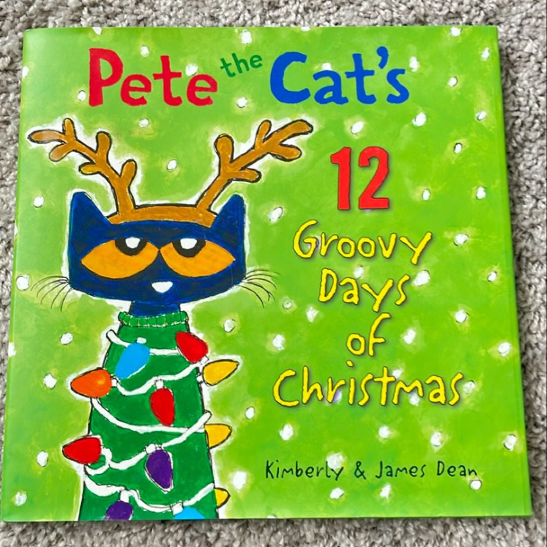 Pete the Cat's 12 Groovy Days of Christmas