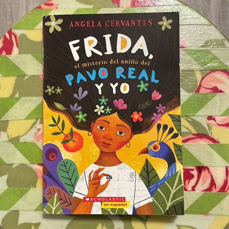 Yo, Frida y el Secreto Del Anillo Del Pavo Real