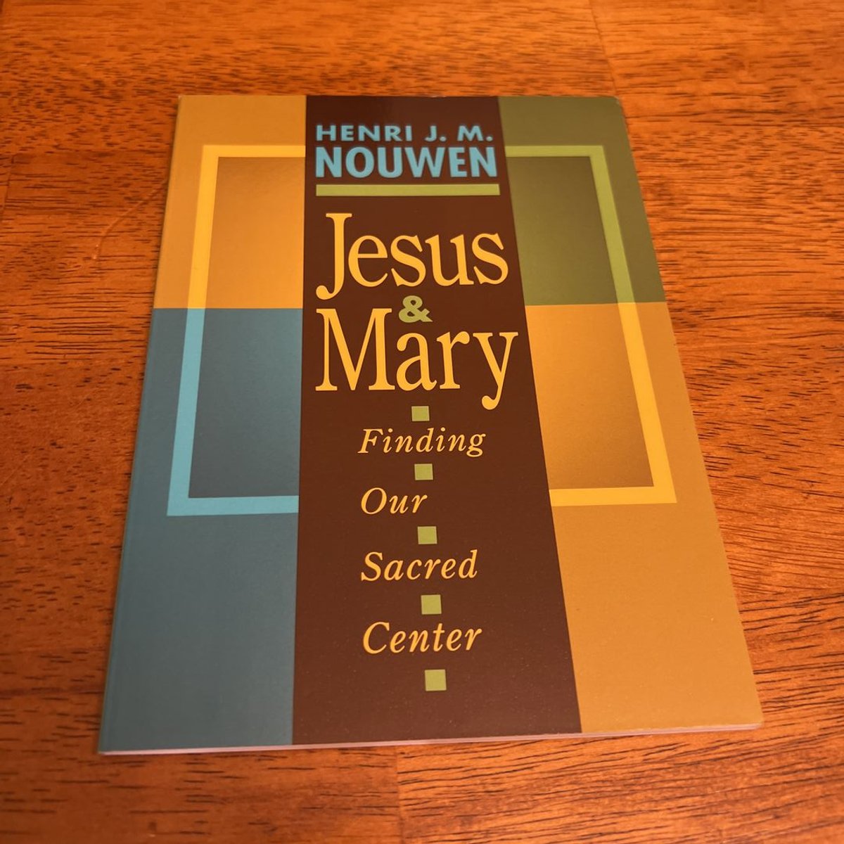 Jesus and Mary by Henri J. M. Nouwen