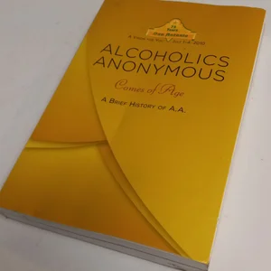 Alcoholics Anonymous Comes of Age