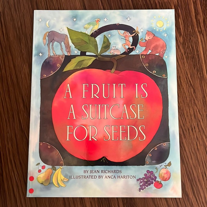 A Fruit Is a Suitcase for Seeds