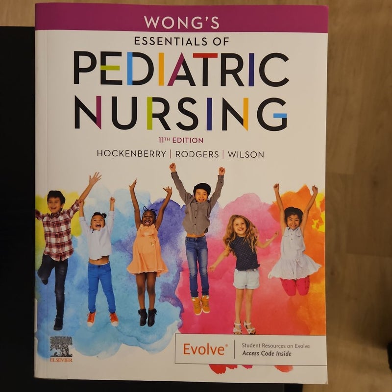 Wong's Essentials of Pediatric Nursing 11th e.