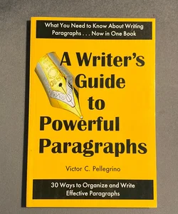 A Writer's Guide to Powerful Paragraphs