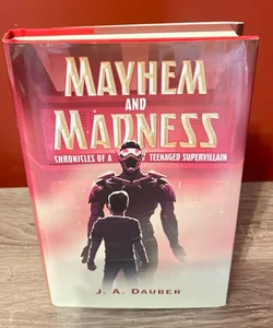 Mayhem and Madness