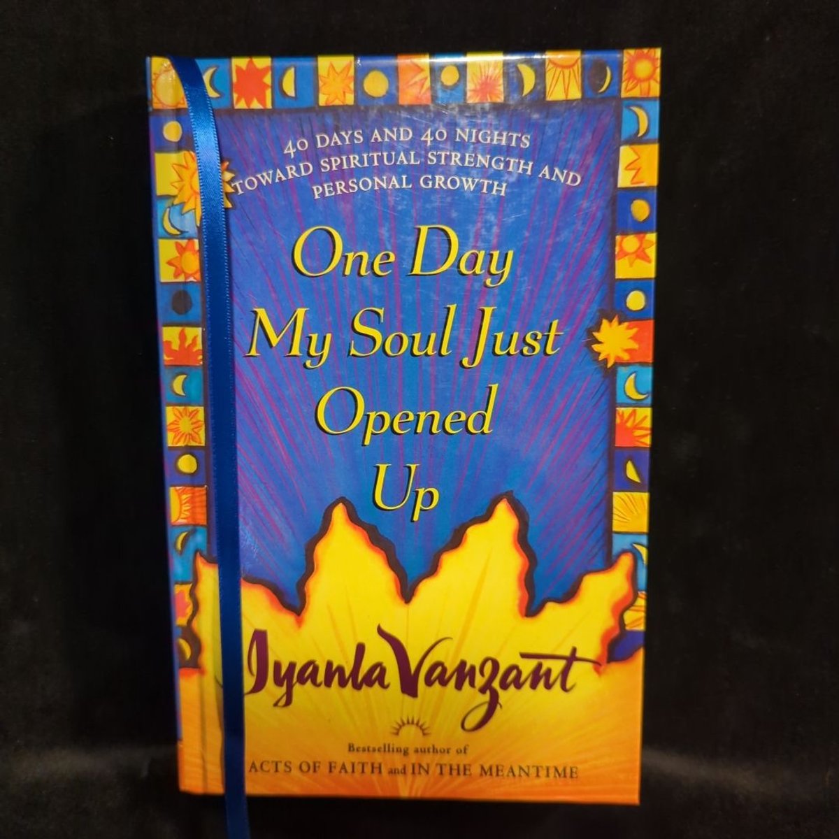 One Day My Soul Just Opened Up by Iyanla Vanzant