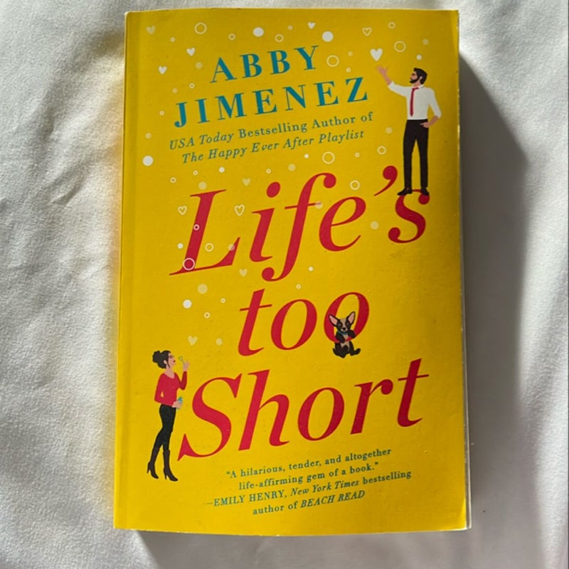 Life’s Too Short