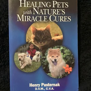 Healing Pets with Nature's Miracle Cures