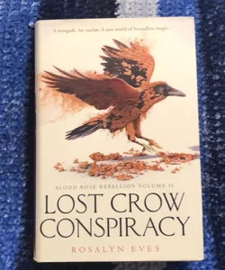 Lost Crow Conspiracy (Blood Rose Rebellion, Book 2)