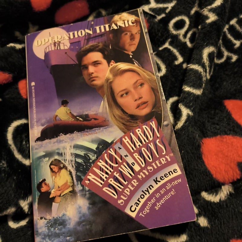 Nancy Drew and Hardy Boys Super Mystery:  Operation Titanic