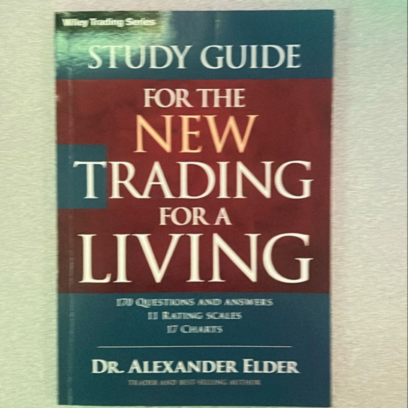 Study Guide for the New Trading for a Living