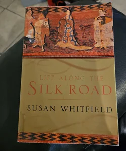 Life along the Silk Road*